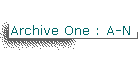 Archive One : A-N
