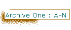 Archive One : A-N