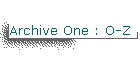 Archive One : O-Z